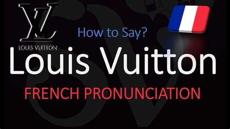 Louis Vuitton Pronunciation .